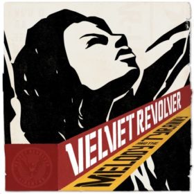 Velvet Revolver – Melody And The Tyranny (2007)