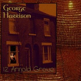 George Harrison – 12 Arnold Grove (1997)