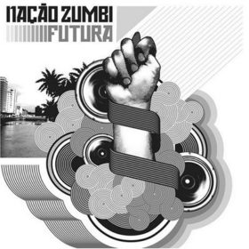 Nação Zumbi – Futura (2005)