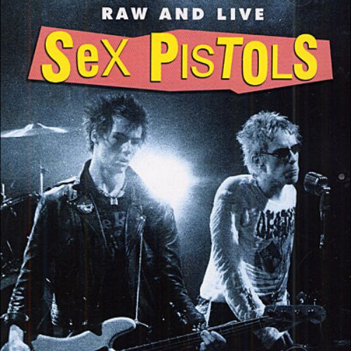 Download Sex Pistols - Raw and Live (2004) - Rock Download